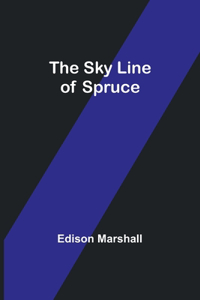 Sky Line of Spruce