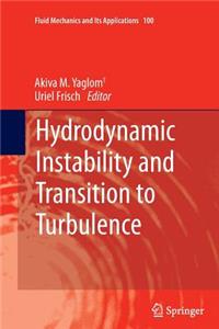 Hydrodynamic Instability and Transition to Turbulence