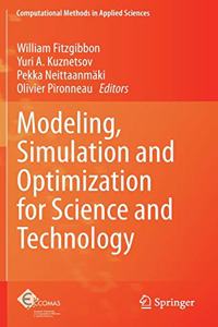 Modeling, Simulation and Optimization for Science and Technology