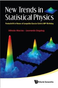 New Trends in Statistical Physics: Festschrift in Honor of Leopoldo Garcia-Colin's 80th Birthday