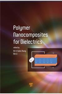 Polymer Nanocomposites for Dielectrics