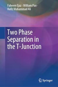 Two Phase Separation in the T-Junction