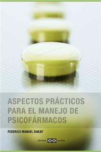 Aspectos prácticos para el manejo de psicofármacos