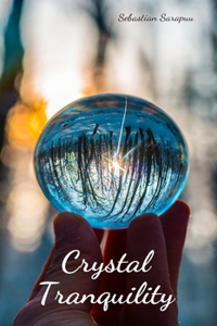 Crystal Tranquility