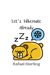 Let's Hibernate Already