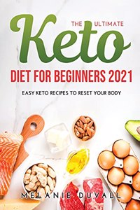 The Ultimate Keto Diet for Beginners 2021