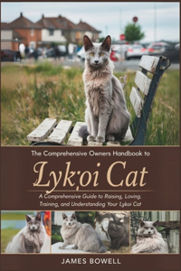 The Comprehensive Owners Handbook to Lykoi Cat