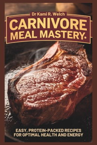 Carnivore Meal Mastery