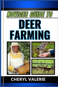 Novices Guide to Deer Farming