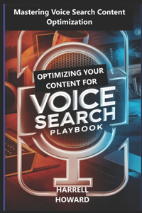 Optimizing Your Content for Voice Search Playbook
