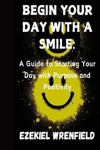 Begin Your Day with a Smile