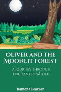Oliver and the Moonlit Forest