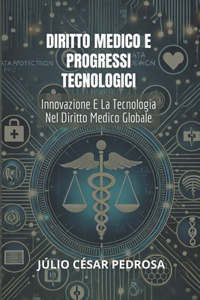 Diritto Medico E Progressi Tecnologici