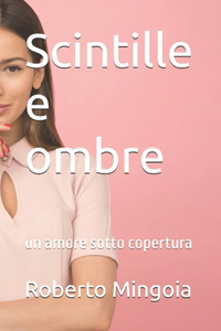 Scintille e ombre