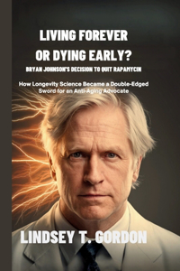 Living Forever or Dying Early? Bryan Johnson's Decision to Quit Rapamycin