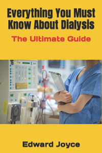 Everything You Must Know About Dialysis