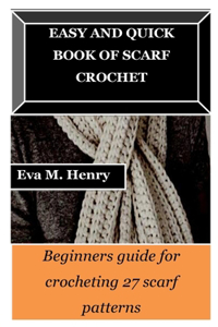 Easy and Quick Book of Scarf Crochet