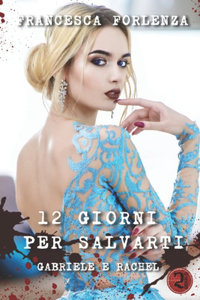 12 giorni per salvarti