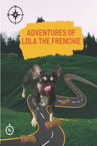 Adventures of Lola The Frenchie