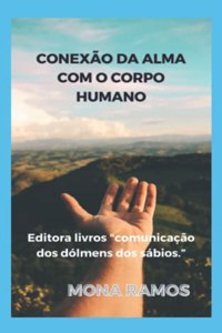 Conexão Da Alma Com O Corpo Humano