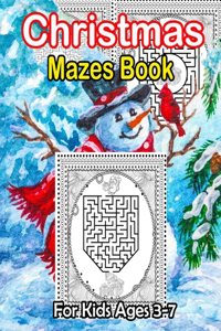 Christmas Mazes Book For Kids Ages 3-7