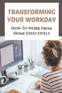 Transforming Your Workday
