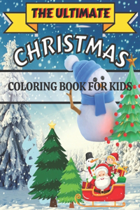 The Ultimat Christmas Coloring Book For Kids