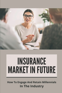 Insurance Market In Future