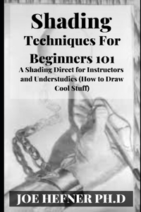 Shading Techniques For Beginners 101