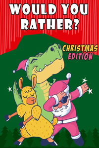 Would you Rather? Christmas Edition