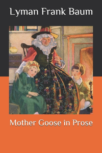 Mother Goose in Prose