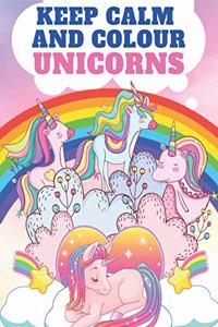 Keep Calm and Colour Unicorns