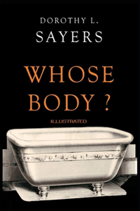 Whose Body? Illustrated