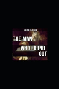 The Man Who Found Out illustrated