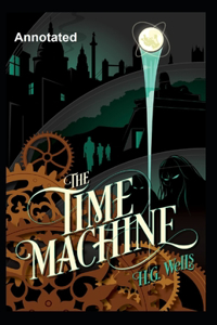 The Time Machine Annotated