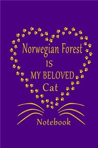 Norwegian Forest Is My Beloved Cat Notebook