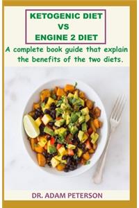 Ketogenic Diet Vs Engine 2 Diet
