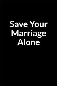 Save Your Marriage Alone