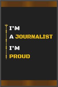 I'm a Journalist I'm Proud