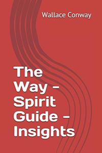 Way - Spirit Guide - Insights