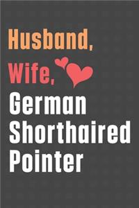 Husband, Wife, German Shorthaired Pointer