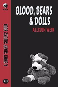 Blood, Bears & Dolls