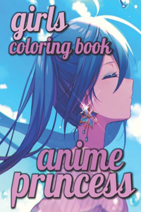 Anime Princess Girls Coloring Book