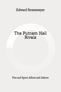 The Putnam Hall Rivals