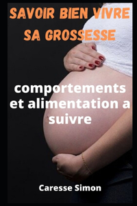 Savoir Bien Vivre Sa Grossesse