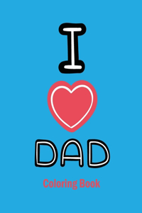 I Love Dad Coloring Book