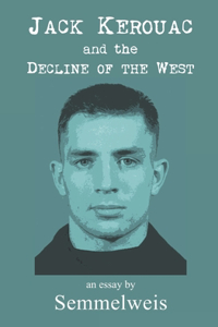 Jack Kerouac and the Decline of the West