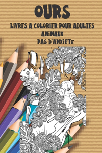 Livres à colorier pour adultes - Pas d'anxiété - Animaux - Ours