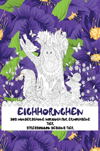Das wunderschöne Malbuch für Erwachsene - Stressabbau Designs Tier - Tier - Eichhörnchen