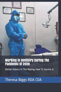 Working in Dentistry During The Pandemic Of 2020